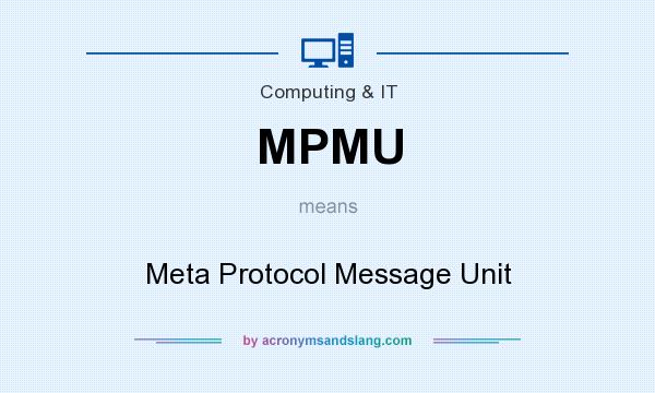 What does MPMU mean? It stands for Meta Protocol Message Unit