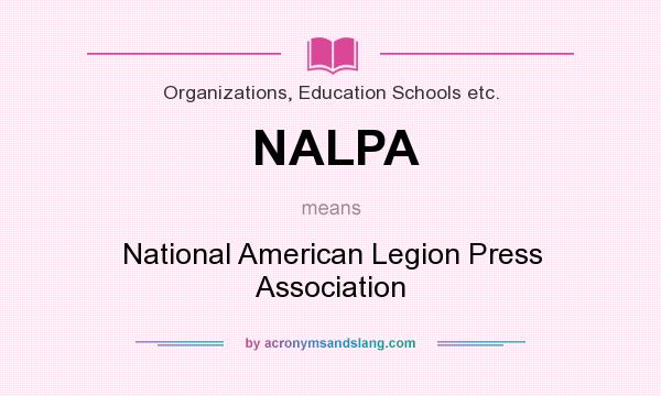 What does NALPA mean? It stands for National American Legion Press Association