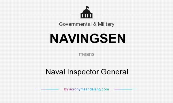 What does NAVINGSEN mean? It stands for Naval Inspector General