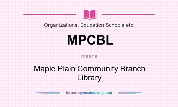 What does MPCBL mean? It stands for Maple Plain Community Branch Library