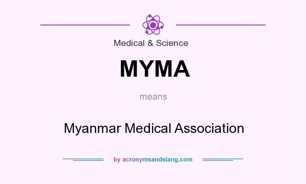 What does MYMA mean? It stands for Myanmar Medical Association