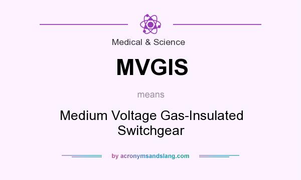 What does MVGIS mean? It stands for Medium Voltage Gas-Insulated Switchgear