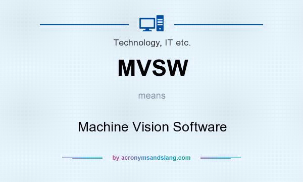 What does MVSW mean? It stands for Machine Vision Software