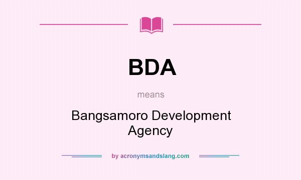 What does BDA mean? It stands for Bangsamoro Development Agency
