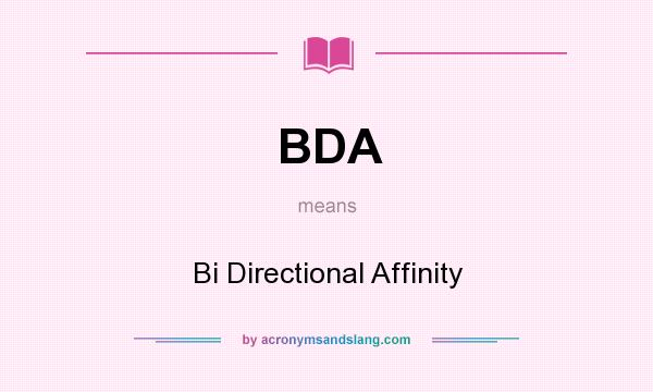 What does BDA mean? It stands for Bi Directional Affinity