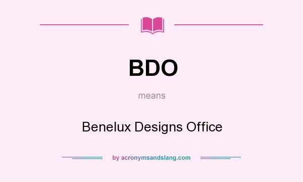 What does BDO mean? It stands for Benelux Designs Office