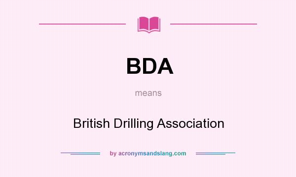 What does BDA mean? It stands for British Drilling Association