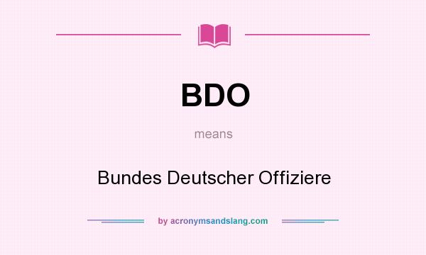 What does BDO mean? It stands for Bundes Deutscher Offiziere