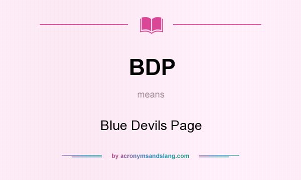 What does BDP mean? It stands for Blue Devils Page