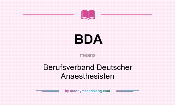 What does BDA mean? It stands for Berufsverband Deutscher Anaesthesisten