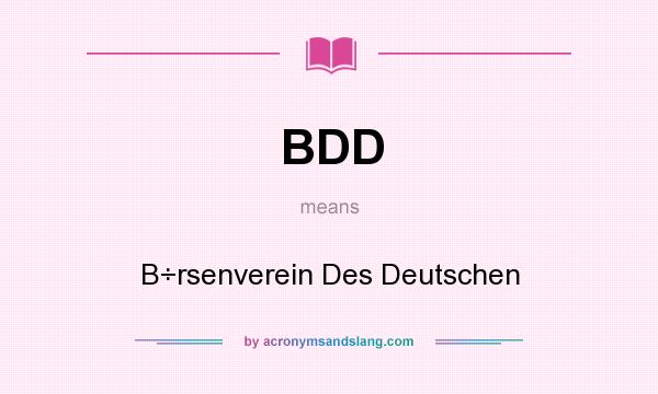 What does BDD mean? It stands for B÷rsenverein Des Deutschen