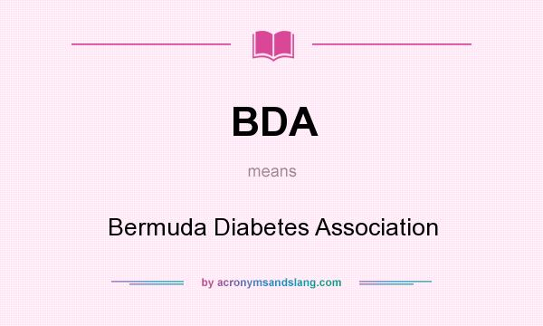What does BDA mean? It stands for Bermuda Diabetes Association
