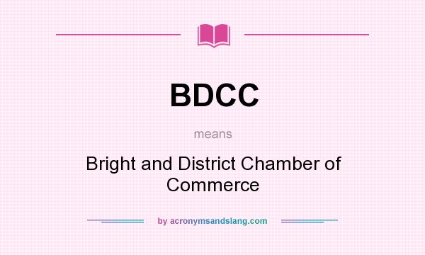 What does BDCC mean? It stands for Bright and District Chamber of Commerce
