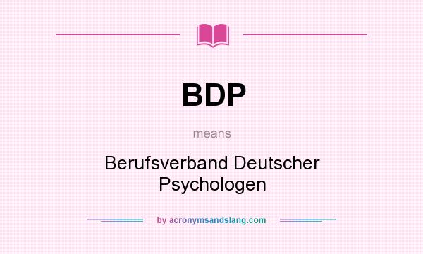 What does BDP mean? It stands for Berufsverband Deutscher Psychologen