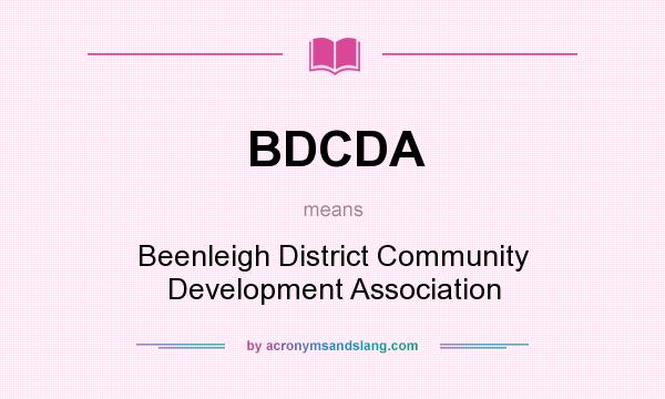 What does BDCDA mean? It stands for Beenleigh District Community Development Association