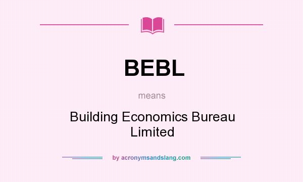 What does BEBL mean? It stands for Building Economics Bureau Limited