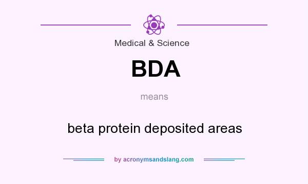 What does BDA mean? It stands for beta protein deposited areas