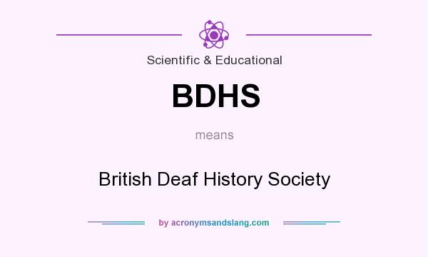 What does BDHS mean? It stands for British Deaf History Society