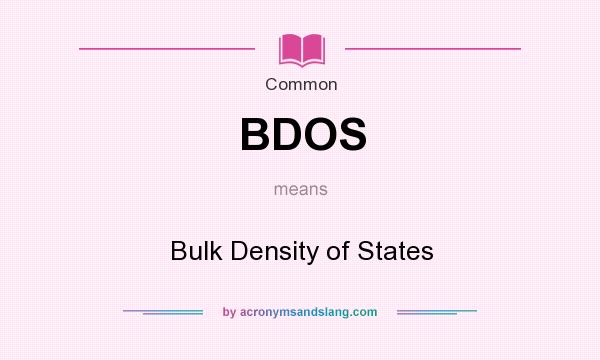 What does BDOS mean? It stands for Bulk Density of States