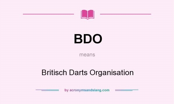 What does BDO mean? It stands for Britisch Darts Organisation