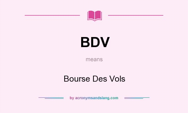What does BDV mean? It stands for Bourse Des Vols