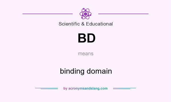 What does BD mean? It stands for binding domain