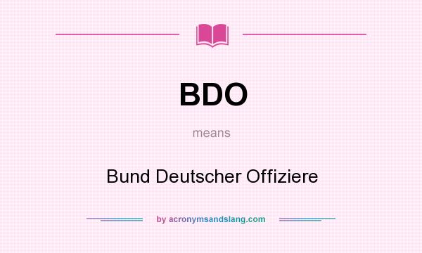 What does BDO mean? It stands for Bund Deutscher Offiziere