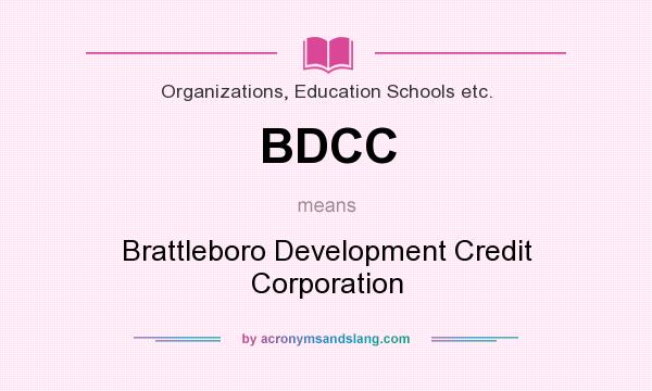 What does BDCC mean? It stands for Brattleboro Development Credit Corporation