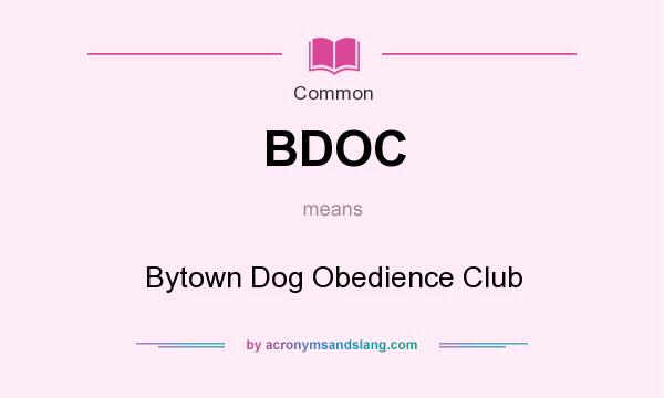 What does BDOC mean? It stands for Bytown Dog Obedience Club