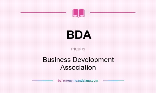 What does BDA mean? It stands for Business Development Association