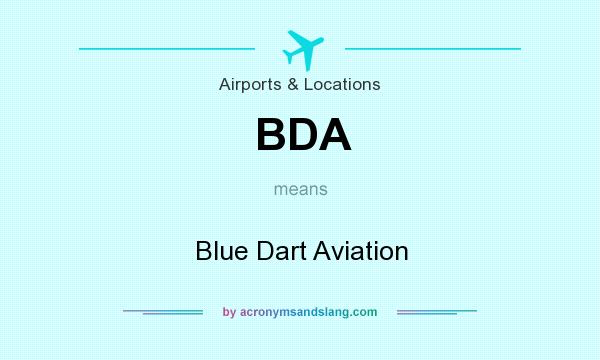 What does BDA mean? It stands for Blue Dart Aviation