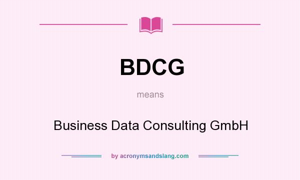 What does BDCG mean? It stands for Business Data Consulting GmbH