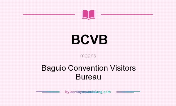 What does BCVB mean? It stands for Baguio Convention Visitors Bureau