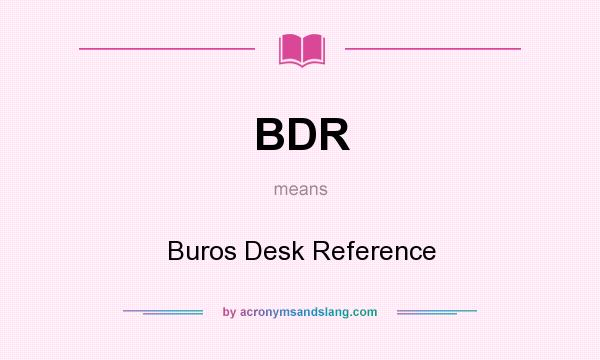 What does BDR mean? It stands for Buros Desk Reference