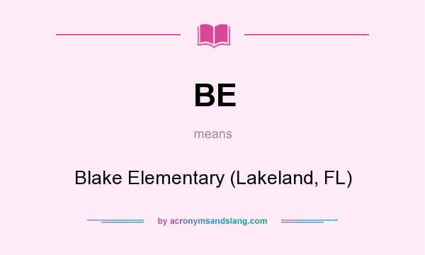What does BE mean? It stands for Blake Elementary (Lakeland, FL)