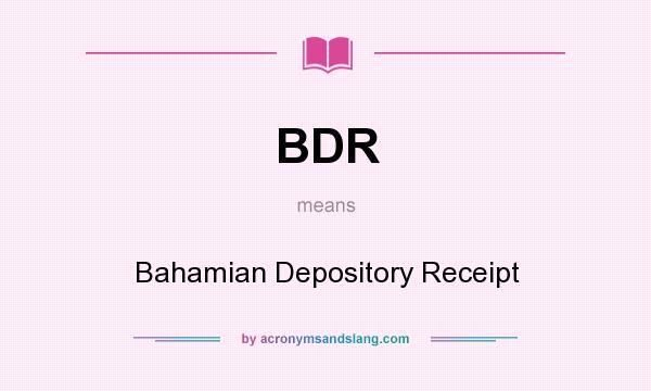 What does BDR mean? It stands for Bahamian Depository Receipt