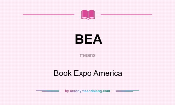 What does BEA mean? It stands for Book Expo America