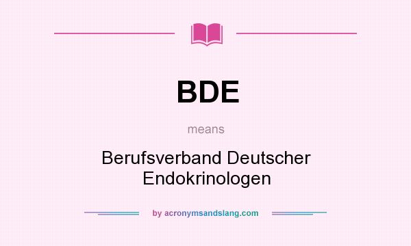 What does BDE mean? It stands for Berufsverband Deutscher Endokrinologen