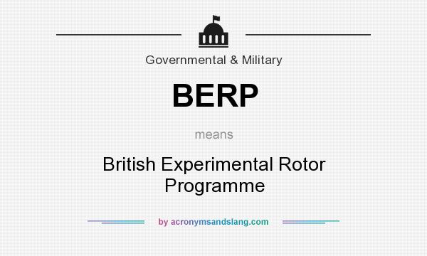 What does BERP mean? It stands for British Experimental Rotor Programme