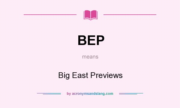 What does BEP mean? It stands for Big East Previews