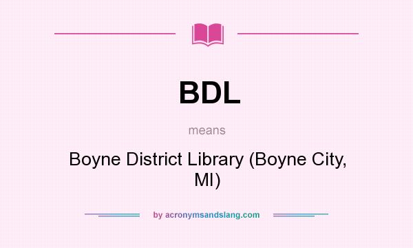What does BDL mean? It stands for Boyne District Library (Boyne City, MI)
