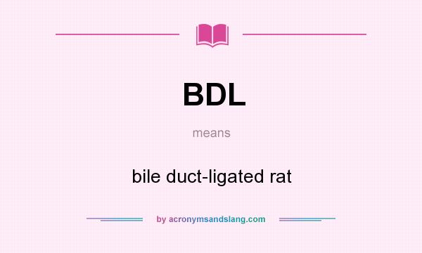 What does BDL mean? It stands for bile duct-ligated rat
