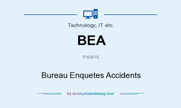 What does BEA mean? It stands for Bureau Enquetes Accidents