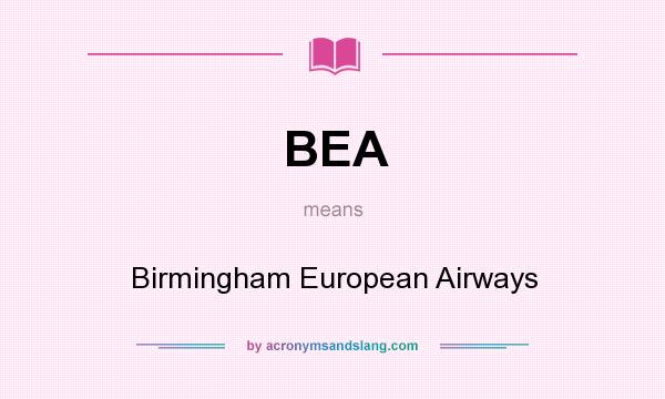 What does BEA mean? It stands for Birmingham European Airways