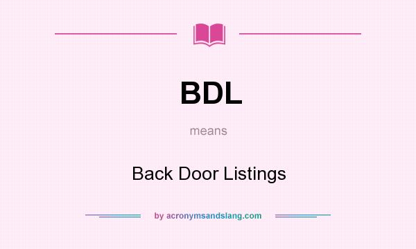 What does BDL mean? It stands for Back Door Listings