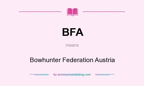 What does BFA mean? It stands for Bowhunter Federation Austria