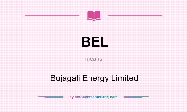 What does BEL mean? It stands for Bujagali Energy Limited