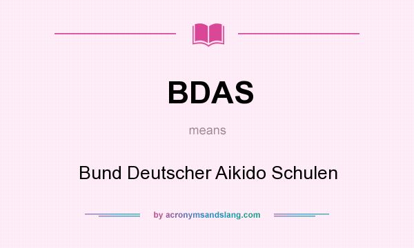 What does BDAS mean? It stands for Bund Deutscher Aikido Schulen