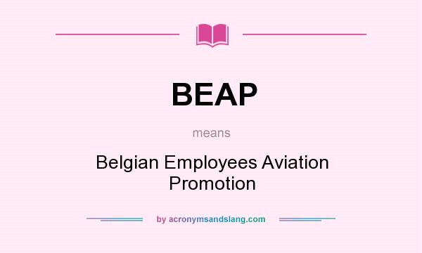 What does BEAP mean? It stands for Belgian Employees Aviation Promotion