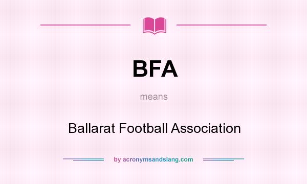 What does BFA mean? It stands for Ballarat Football Association